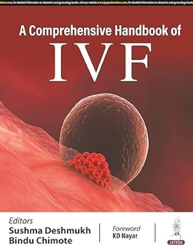 A Comprehensive Handbook of IVF by Bindu Chimote and Sushma Deshmukh Bindu Chimo