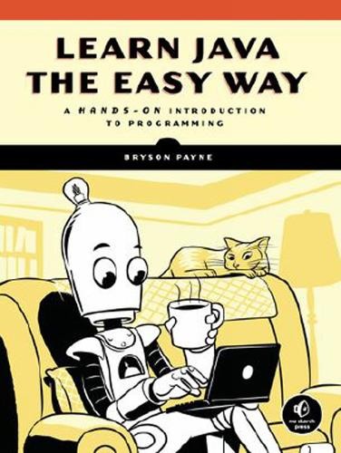 Learn Java the Easy Way: A Hands-On Introduction to Programming - Bryson Payn... image 2