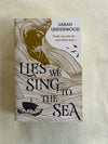 Lies We Sing to the Sea - Sarah Underwood - Hardcover - Brand New