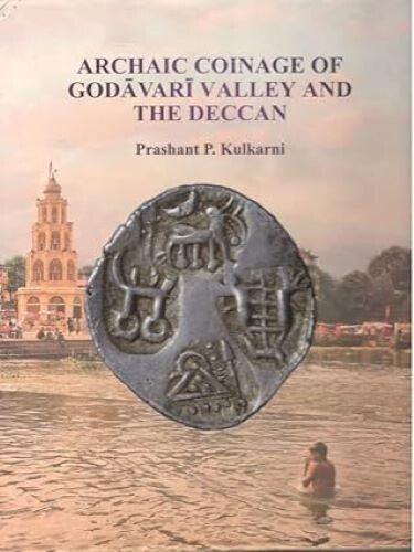 Archaic Coinage of Godavari Valley and the Deccan Prashant P Kulkarni Hardcover image 8