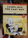 Learn Java the Easy Way: A Hands-On Introduction to Programming - Bryson Payn...