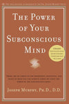 The Power of Your Subconscious Mind: Original Classic Edition | Premium Paperbac
