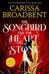 The Songbird and the Heart of Stone - Carissa Broadbent - Paperback - Brand New