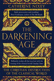 The Darkening Age: The Christian Destruction of the Classical World - Catheri... image 7
