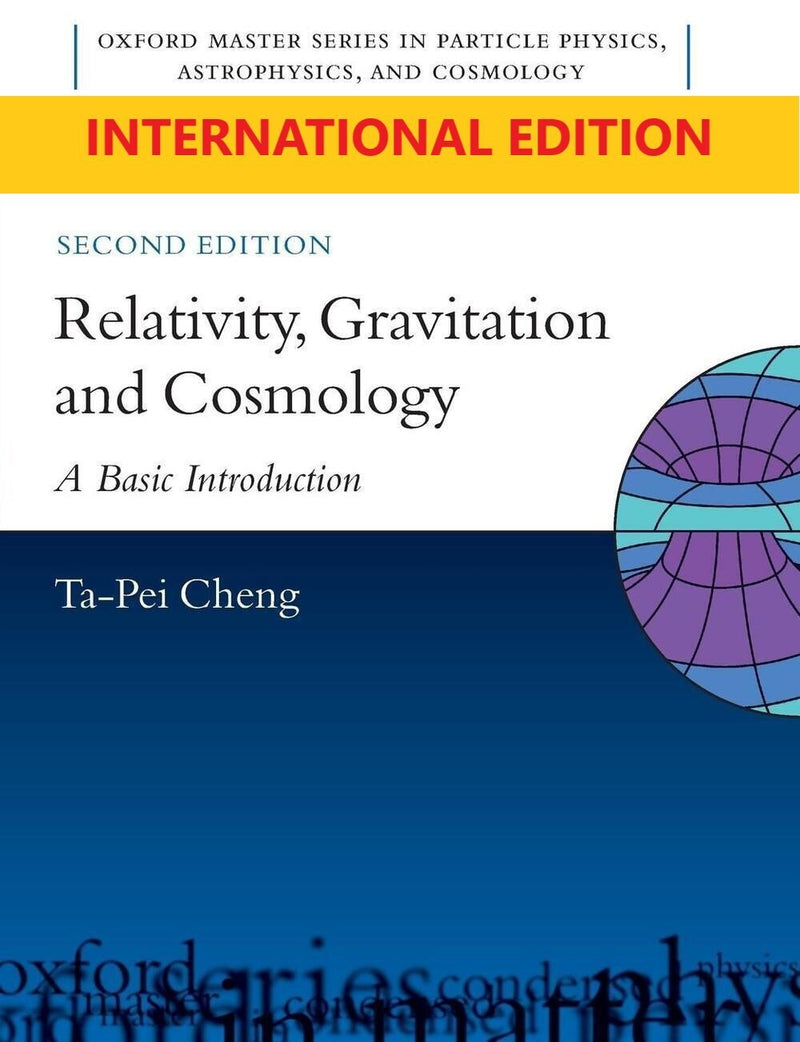 Relativity, Gravitation and Cosmology: A Basic Introduction by Cheng – Brand New