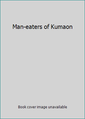 Man Eaters of Kumaon - Jim Corbett and Clay Lomakayu - Paperback - Brand New image 8