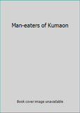 Man Eaters of Kumaon - Jim Corbett and Clay Lomakayu - Paperback - Brand New image 8