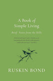A Book of Simple Living by Ruskin Bond – Books