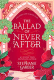 (Red Cover) The Ballad of Never After (Paperback) by Stephanie Garber