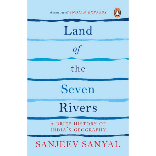 Land of the Seven Rivers By Sanjeev Sanyal – Books