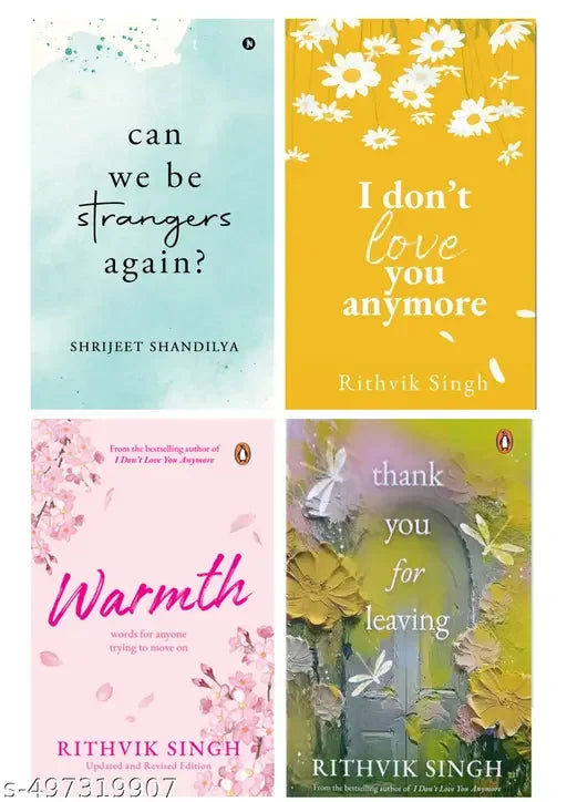 4 Books Thank You for Leaving: Learning to be okay with saying goodbye And I dont love you anymore And Warmth And Can We Be Strangers Again?