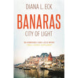 Banaras City Of Light By Diana L. Eck – Books