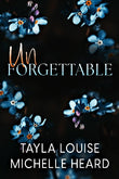 Unforgettable (Paperback) by Tayla Louise