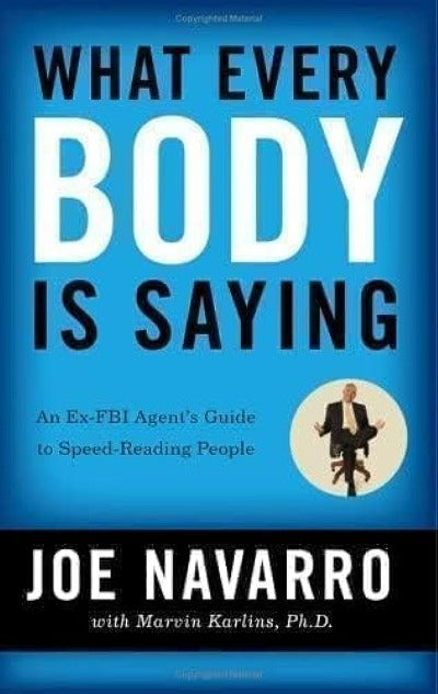 What Every Body is Saying (Paperback)  by Joe Navarro
