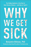 Why We Get Sick (Paperback) by Benjamin Bikman