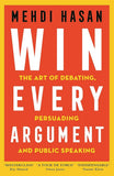 Win Every Argument (Paperback) by Mehdi Hasan