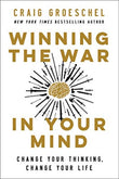 Winning the War in Your Mind Paperback – by Craig Groeschel