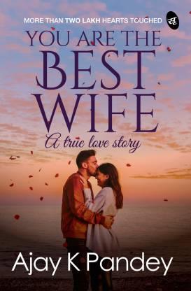 You are the Best Wife (English, Paperback, Pandey Ajay K.)