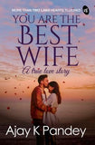 You are the Best Wife (English, Paperback, Pandey Ajay K.)